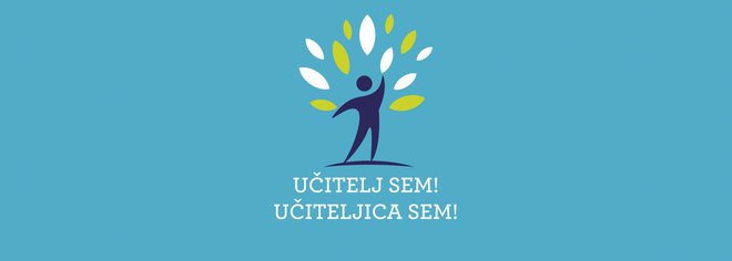 Učitelj sem! Učiteljica sem! FOTO: Učitelj Sem! Učiteljica Sem!