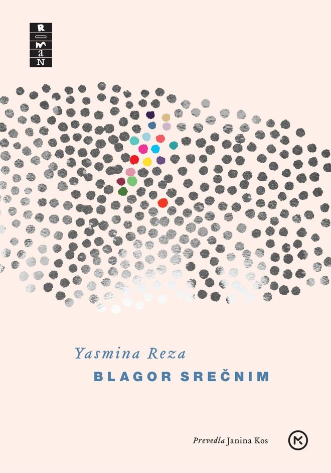 Yasmina Reza: Blagor srečnim
