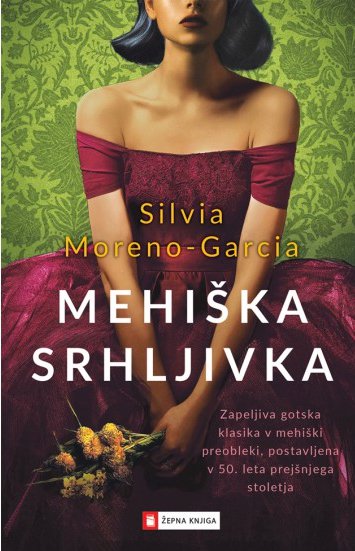 Silvia Moreno Garcia: Mehiška srhljivka
