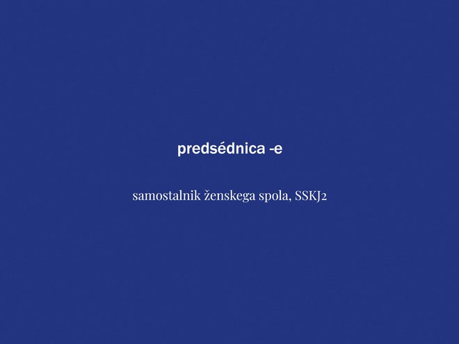 Beseda tedna je predsednica. FOTO: Delo
