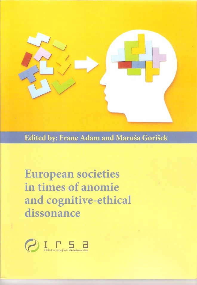 F. Adam, M. Gorišek (ed.): Evropske družbe v času anomije in kognitivno-etične disonance, IRSA Ljubljana, 2024 

FOTO: Irsa

 